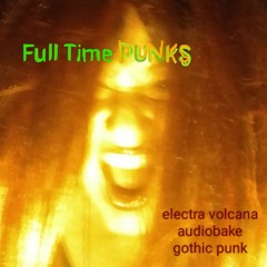 Full Time PUNK collab Audiobake and Gothic Funk
