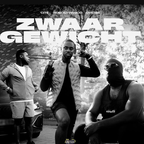 CITE, OYSTER, NOBODYPANICC - ZWAARGEWICHT