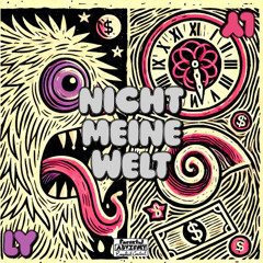 nicht meine Welt