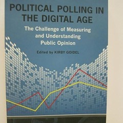 read✔ Political Polling in the Digital Age: The Challenge of Measuring and