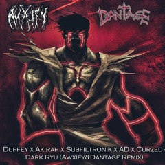 Duffeey X Akira X Subfiltronik X AD X Curzed - Dark Ryu (Awxify & Dantage Remix)