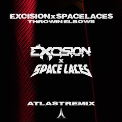 Excision & Space Laces - Throwin' Elbows (ATLAST REMIX)