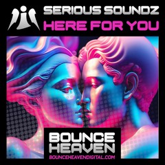 Serious Soundz - Here For You