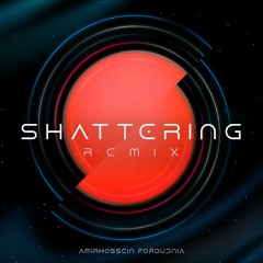 Shattering ( Remix )