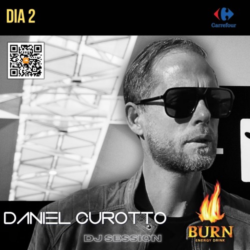 DIA 2 -- DJ SESSION BURN ENERGY & CARREFOUR DANIEL CUROTTO