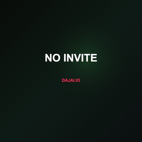 No Invite