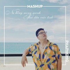 [Mashup] Nụ Hồng Mong Manh - Phai Dấu Cuộc Tình - Covered By Phapmong