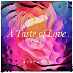 A Taste Of Love (remix)