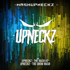 UPNECKZ - UDOW MASHUP 2025 (MASHUPNECKZ)