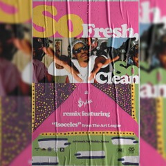 So Fresh & So Clean (STYLES REMIX)