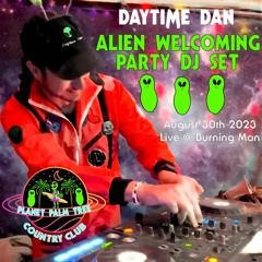 Alien Welcoming Party Set - Live @ Burning Man 2023