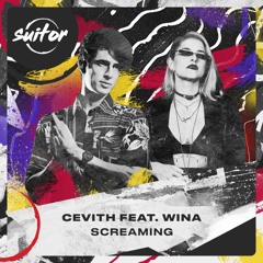 CEVITH feat. Wina - Screaming [ FREE DOWNLOAD ]