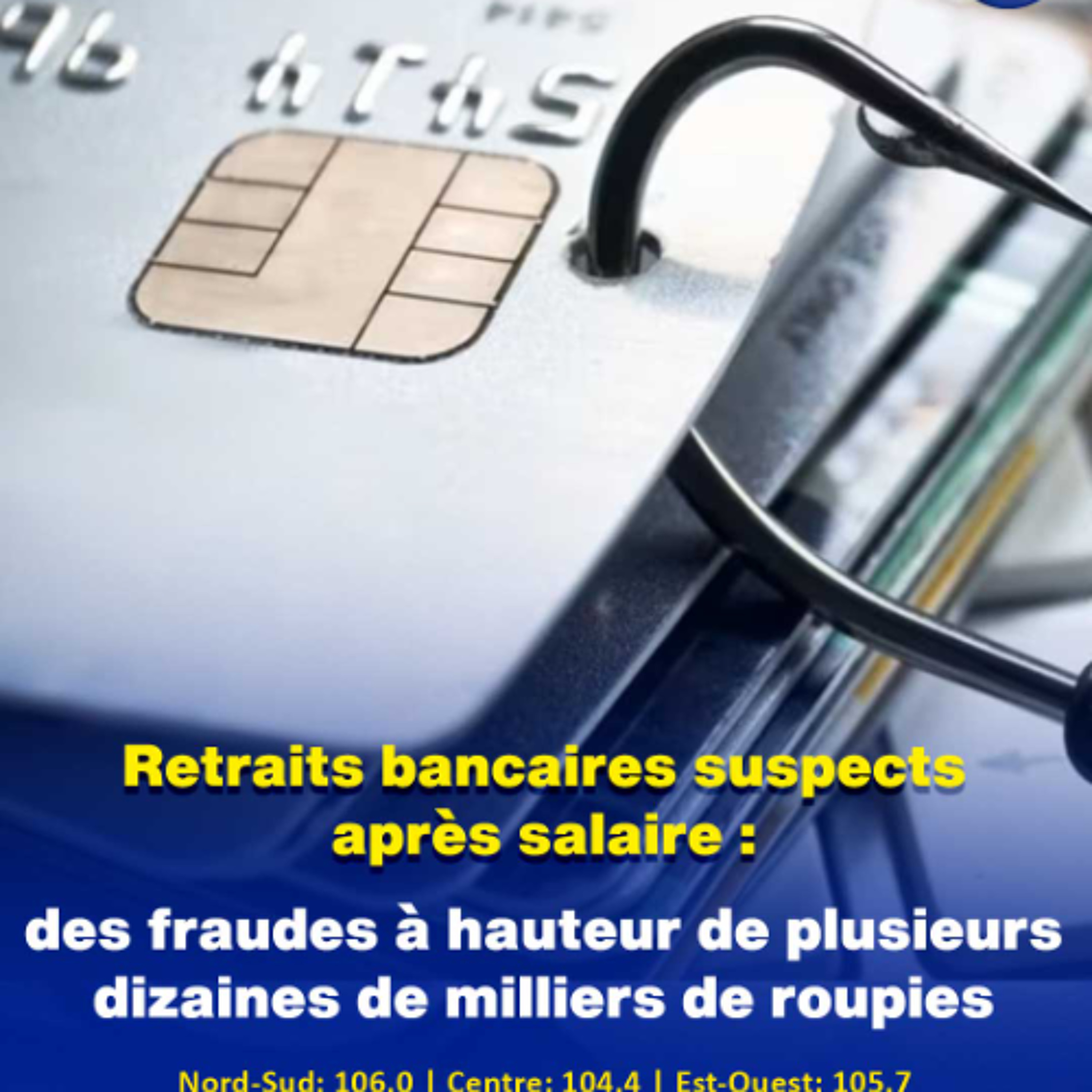 Retraits bancaires suspects après salaire : des fraudes à hauteur de plusieurs dizaines de milliers de roupies episode artwork