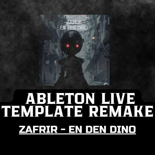 Zafrir-En Den Dino Ableton Template Remake Top 100 Beatport Melodic Techno, Melodic House