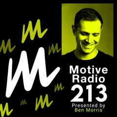 Motive Radio 213 - Presented By Ben Morris