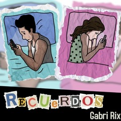 GabriRix- Recuerdos (Official audio)