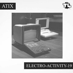 Atix - Electro-Activity-19 (2021.12.07)