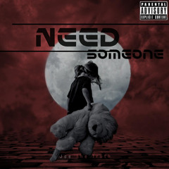 Need Someone