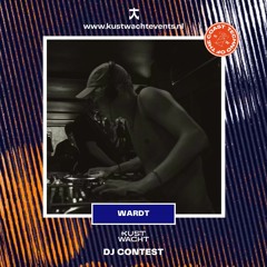KUSTWACHT | WARDT | DJ CONTEST