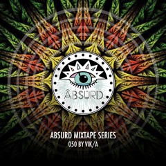 Absurd Mixtape Series 050 by VIK/A