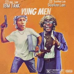 IBM TANK FT. SUAVEE LAN  lYung Men