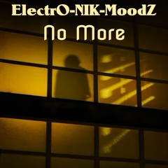 ElectrO-NIK-MoodZ - No More