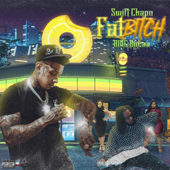 Fat Bitch - BMG Boca (Feat. SwiftChapo)