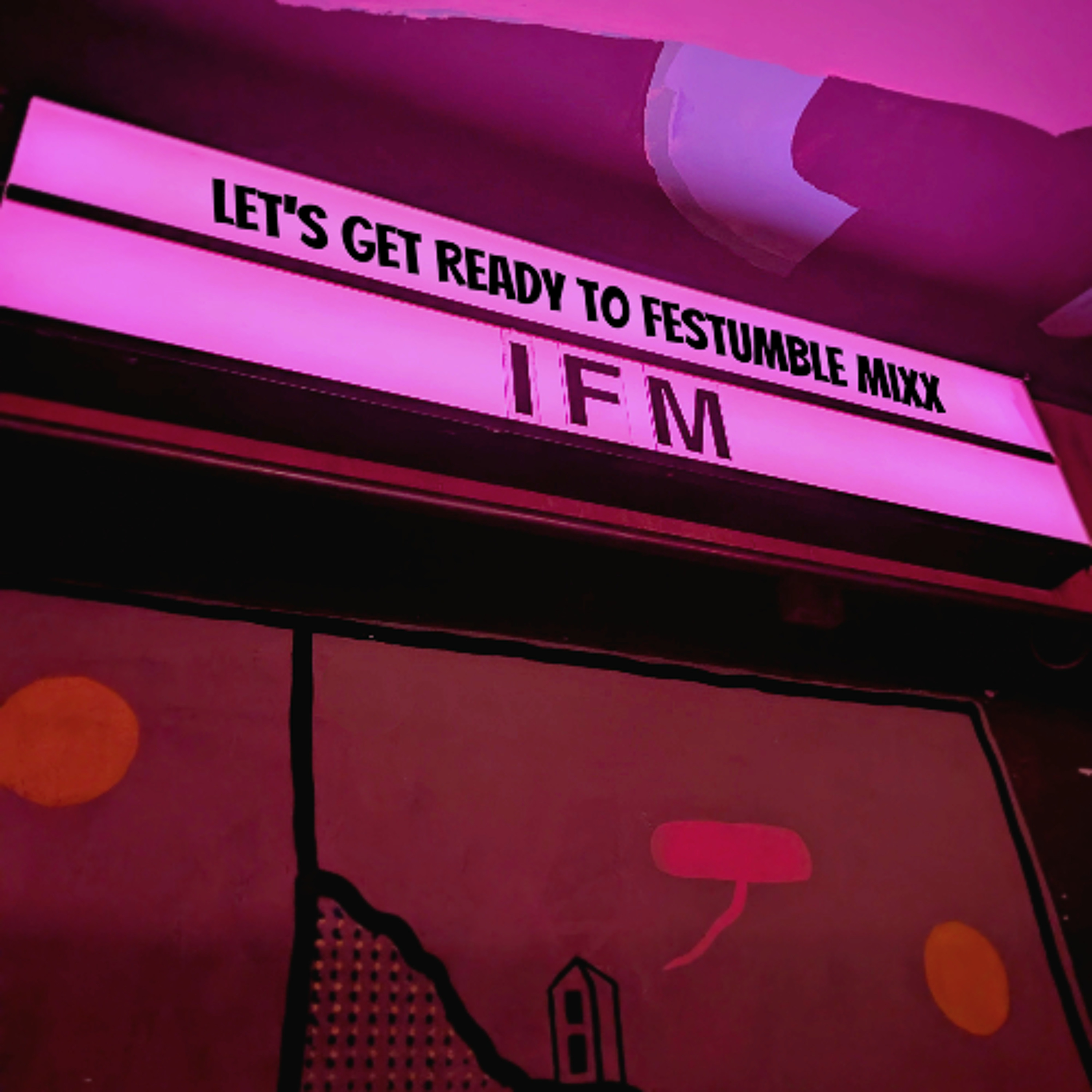 Let's Get Ready to Festumble MiXX for Intergalactic FM (8.5.2026) episode artwork