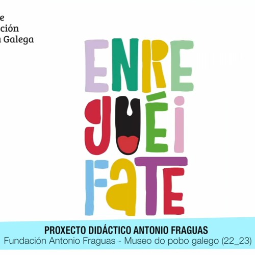 "A nosa lingua, o noso Patrimonio" ENREGUÉIFATE & P.D. Antonio Fraguas