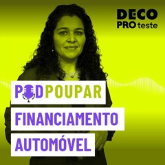 Poupar no financiamento automóvel | POD Poupar | Ep. 33