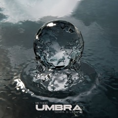 UMBRA & SEMPA - Method (feat. Limmz) [Premiere]