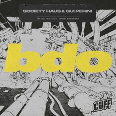 CUFF259: Society Haus & Gui Perini - BDO (Original Mix) [CUFF]