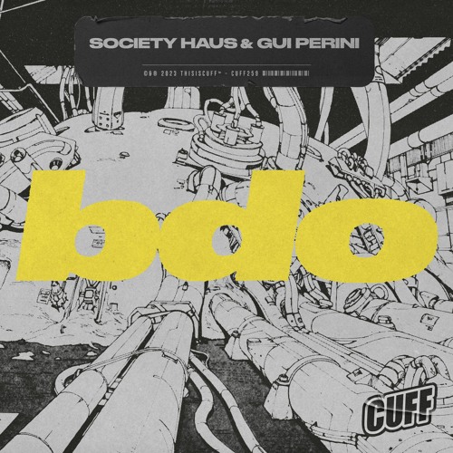 CUFF259: Society Haus & Gui Perini - BDO (Original Mix) [CUFF]