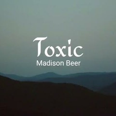 Toxic | Madison Beer Cover