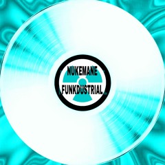 NUKEMANE | Funkdustrial