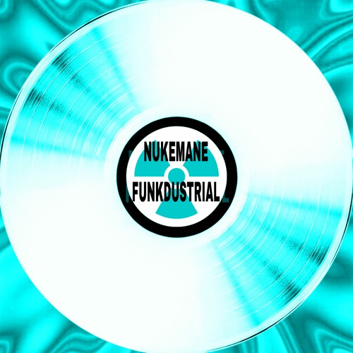 NUKEMANE | Funkdustrial