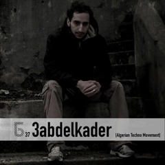 Б podcast 37 / 3abdelkader [Algerian Techno Movement]