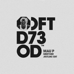Mau P - MERTHER (JustLuke Edit) [PLAYED BY DOM DOLLA, DIPLO, KASKADE, KEVIN DE VRIES, KREAM]
