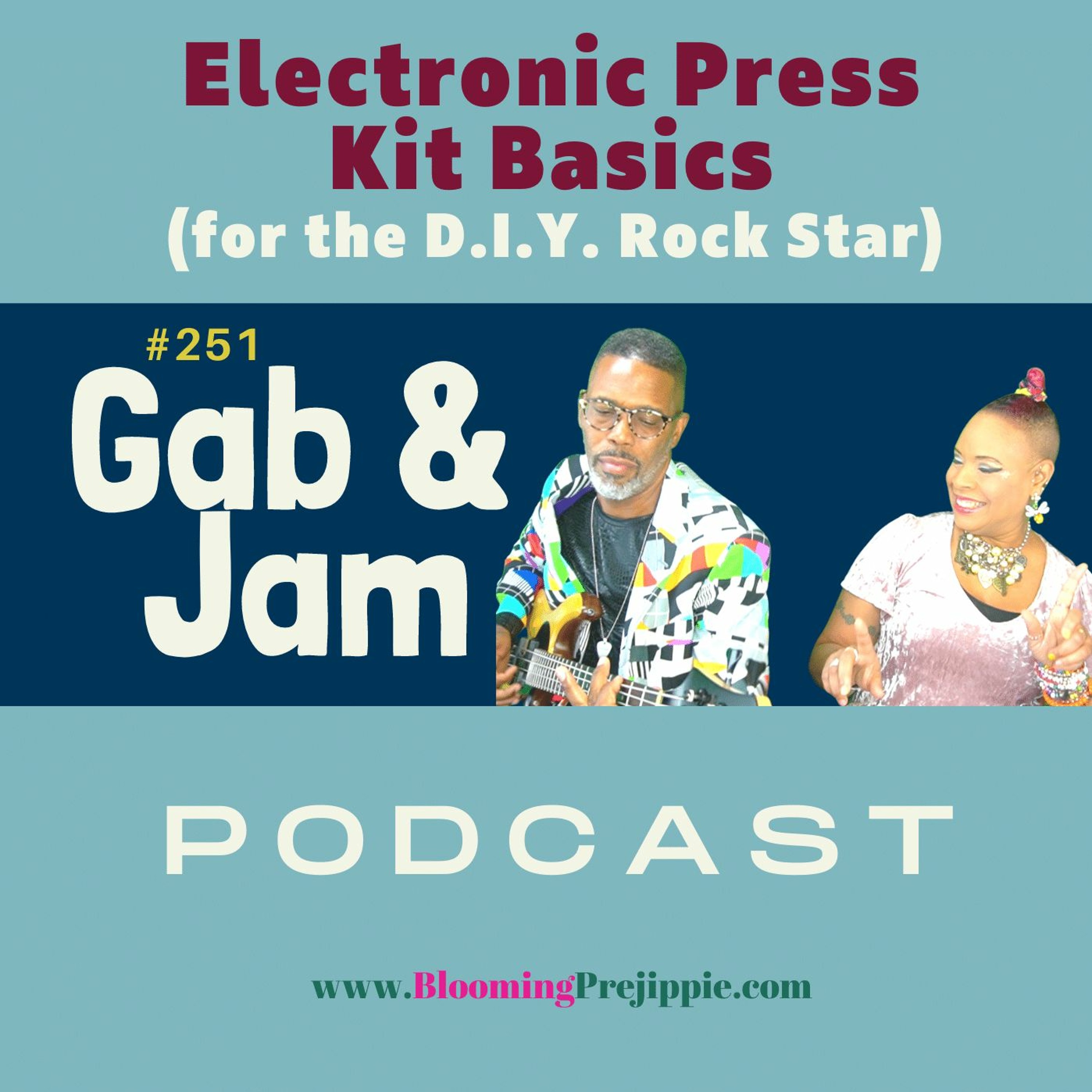 251 Electronic Press Kit Basics (for The D.I.Y. Rock Star) Podcast episode artwork