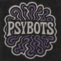 Psybots - Drop Your Stress