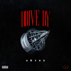 AKRUX - DRIVE BY