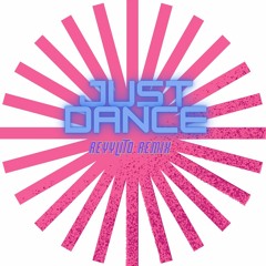 JUST DANCE (REYYLITO REMIX)