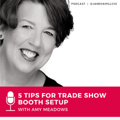 Setting Up Your Trade Show Booth for Maximum Sales with Amy Meadows