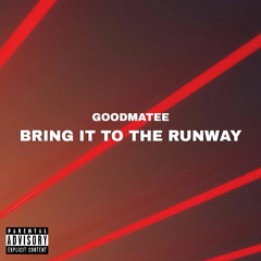 Bring It To The Runway (FREE DOWNLOAD)