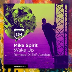 PREMIERE: Mike Spirit — Wake Up (Original Mix) [Highway Records]