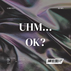 uhm…ok? remix
