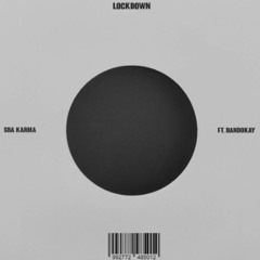 SBA Karma x Bandokay - Lockdown