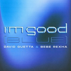 NRJ - DAVID GUETTA & BEBE REXHA - I'M GOOD (BLUE) (PI) 1