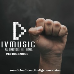IVMusic Ep. 175 - We The Indigenous