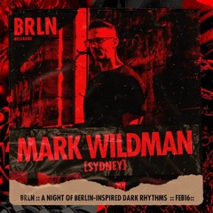 BRLN Brisbane Ft Mark Wildman